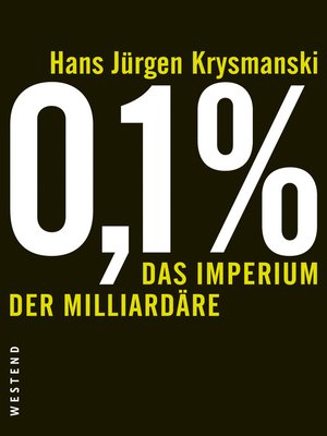 cover image of 0,1 %--Das Imperium der Milliardäre